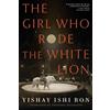 Yishay Ishi Ron The Girl Who Rode the White Lion (Tascabile)