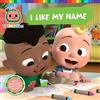 I Like My Name (Tascabile) Cocomelon