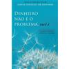 Gary M Douglas Dain He Dinheiro não é o problema, você é (Portugues (Tascabile)