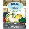 Susan Lubner Drag and Rex 2: Sweet and Silly (Tascabile) Drag and Rex