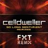 CELLDWELLER So Long Sentiment Remixes (CD)