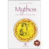 Medusa Editrice Mythos. I miti più suggestivi del mondo classico. Per la Scuola media. Con espansione online