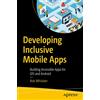 Apress Developing Inclusive Mobile Apps: Building Accessible Apps for iOS and Android