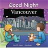 David J. Adams Good Night Vancouver (Libro di cartone) Good Night Our World