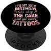 Trad Tattoo Theme Birthday Party Merch f È il mio 35esimo compleanno Saltiamo la torta Facciamo altri tatuaggi PopSockets PopGrip Adesivo