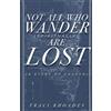 Traci Rhoades Not All Who Wander (Spiritually) Are Lost (Tascabile)