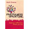 Mark Greene Fruitfulness on the Frontline (Tascabile)