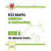CGP Books KS2 Year 5 Maths 10-Minute Tests: Addition & Subtraction (Tascabile)