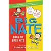 Lincoln Peirce Big Nate: Back to Back Hits: On a Roll and Goes for B (Tascabile)
