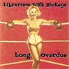 Librarians With Hickeys Long Overdue (CD) Album