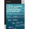 Dingyü Xue Linear Algebra and Matrix Computations with MATLAB® (Tascabile)