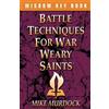 Mike Murdoch Battle Techniques for War Weary Saints (Tascabile)