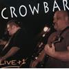 Crowbar Live Plus 1 (CD)