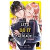 Aki Kusaka Let's Do It Already!, Vol. 1 (Tascabile) Let's Do It Already!