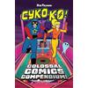Rob Feldman Cyko KO's Colossal Comic Compendium (Tascabile)