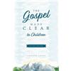 Jennifer Adams The Gospel Made Clear to Children Study Guide (Tascabile)