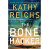 Kathy Reichs The Bone Hacker (Copertina rigida) Temperance Brennan Novel