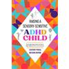Courtney Penn Raising A Sensory-Sensitive ADHD Child (Tascabile)