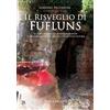 Press & Archeos Il risveglio di Fufluns: Il vino etrusco contemporaneo e la chimera delle origini della viticultura