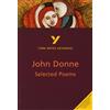 Pearson Selected Poems of John Donne: York Notes Advanced - everything you need to study and prepare for the 2027, 2028 exams: everything you need to catch ... prepare for 2021 assessments and 2022 exams