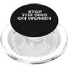 Stop The War On Women Female Rights Heal Stop alla guerra ai diritti delle donne Scelta femminile Femminista Stop Ban PopSockets PopGrip per MagSafe