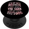 Trad Tattoo Theme Birthday Party Merch f È il mio cinquantesimo compleanno Saltiamo la torta Facciamo altri tatuaggi PopSockets PopGrip Adesivo