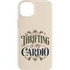Thrift Store Findin Custodia per iPhone 14 Plus Divertente parsimonioso è il mio negozio di articoli usati cardio dicendo