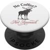 Coffee Moose Morning Humor Lovers No Coffee Not Amoosed Alce Mattina Umorismo PopSockets PopGrip Adesivo