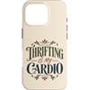 Thrift Store Findin Custodia per iPhone 16 Pro Divertente parsimonioso è il mio negozio di articoli usati cardio dicendo
