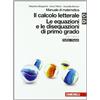 Zanichelli Manuale di matematica. Moduli C-D Plus: Calcolo letterale-Equazioni e disequazioni di primo grado. Per le Scuole superiori. Con espansione online