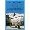 LIBRO L'UOMO CHE SCAMBIO' SUA MOGLIE PER UN CAPPELLO - OLIVER SACKS