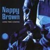 Nappy Brown Long Time Coming (CD) Album