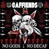 Caffiends No Gods No Decaf (CD)