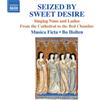 Musica Ficta Seized By Sweet Desire: Singing Nuns and Ladies (CD) Album