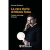 L'Età dell'Acquario La vera storia di Nikola Tesla. L'uomo che vide il futuro