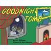 320 Sycamore Studios Goodnight Tomb: Bedtime is undead-time in this irreverent (but warm-hearted) go-to-sleep story. Expect your zombie-loving kids to giggle, say eww, and ask you to read the story again.