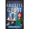 eLuna Media LLC Grateful Ghost: A Paranormal Cozy Mystery