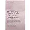 PublishDrive The Sensitive Person's Guide to Difficult Conversations: A Step-by-Step System to Speak Your Truth, Set Boundaries and Handle Conflict Without Shutting Down or Overexplaining