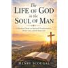 Unabridged Books The Life of God in the Soul of Man: A Christian Classic on Spiritual Transformation, Divine Love, and the Inner Life