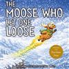 Noble Books LTD. The Moose Who Let One Loose: A Rhyming Read-Aloud Picture Book For Kids And Adults About Farts, Friendship, And Embracing What Makes You Different