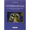 Solfanelli L'ottimismo ereticale. Giovanni XXIII. De Lubac. Teilhard de Chardin. Teologicamente accomunati