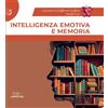 Metis Academic Press Intelligenza emotiva e memoria. Guida completa con esercizi. I quaderni di MemorizzArte (Vol. 6)