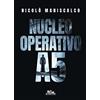 PubMe Nucleo Operativo A5: (Collana Gli scrittori della porta accanto)