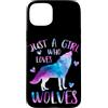 Just a Girl who Loves Wolves TS Gifts Co Custodia per iPhone 15 Plus Solo una ragazza che ama i lupi - Regalo lupo