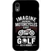 Moto Passione Viaggio Umorismo Sarcastic Custodia per iPhone XR Imagine Motorcycles Exist Chopper Club Biker Motociclista