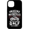 Moto Passione Viaggio Umorismo Sarcastic Custodia per iPhone 13 Imagine Motorcycles Exist Chopper Club Biker Motociclista
