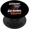 Running Hills Chasing Goals Cross Countr È il mio sessantesimo compleanno Una nuova battuta personale sulla corsa da record PopSockets PopGrip Adesivo