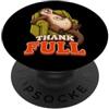ThankFULL Thanksgiving Dinner Feast Stuf Lontra Divertente Turchia Giorno Retrò Vintage Overeat Sonno Nap 70s PopSockets PopGrip Adesivo