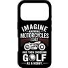 Moto Passione Viaggio Umorismo Sarcastic Custodia per iPhone 17 Pro Imagine Motorcycles Exist Chopper Club Biker Motociclista