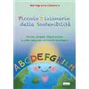 WinScuola Piccolo dizionario della sostenibilità. Parole, disegni, filastrocche e mille idee per un futuro ecologico